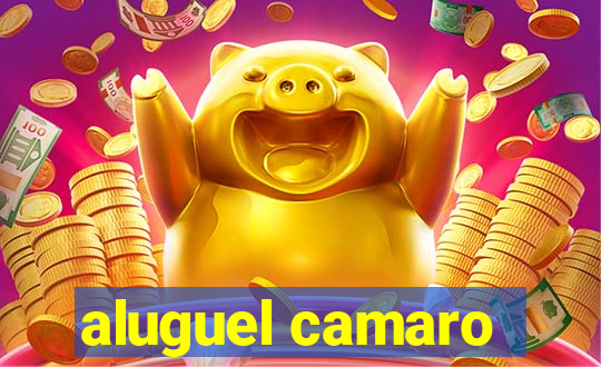 aluguel camaro